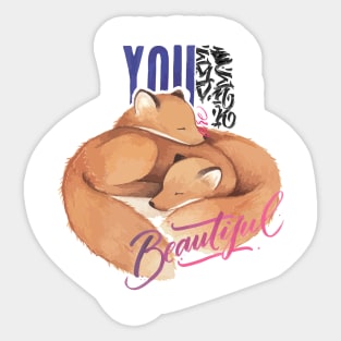 you are beautiful APPAREL STICKERS MUGS WALL ART NOTEBOOKS PILLOWS Sticker